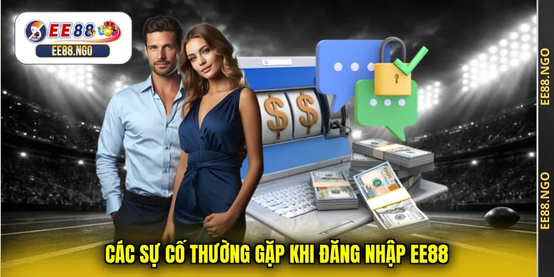 Các sự cố thường gặp khi đăng nhập EE88