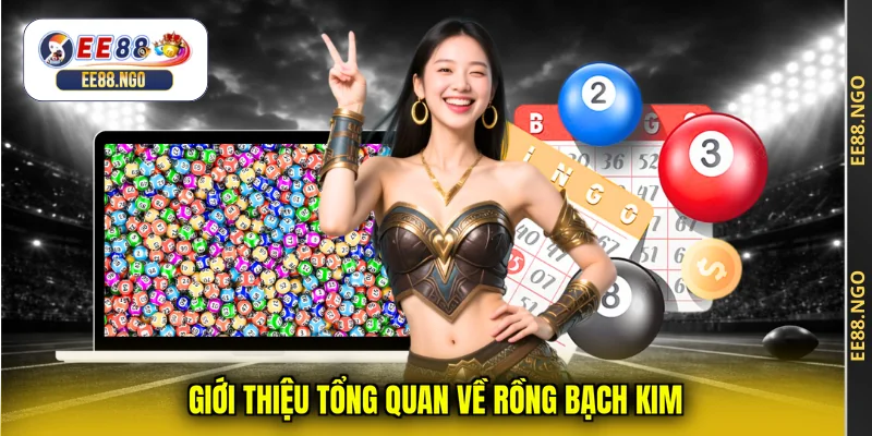 Giới thiệu tổng quan về rồng bạch kim