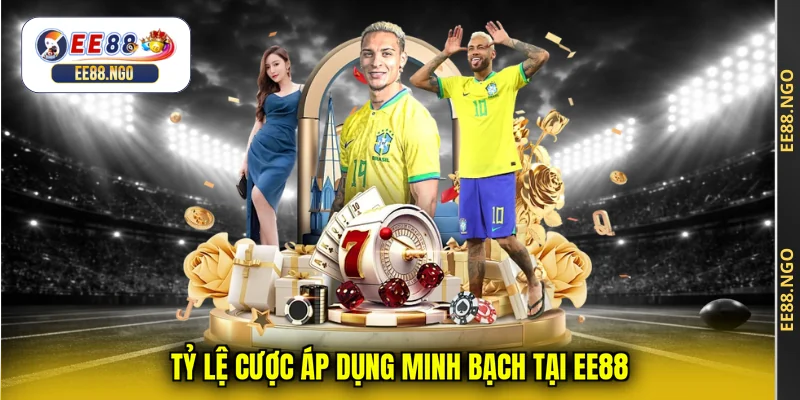 Tỷ lệ cược áp dụng minh bạch tại EE88